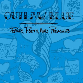 Outlaw Blue: Pimps, Poets, and Preachers